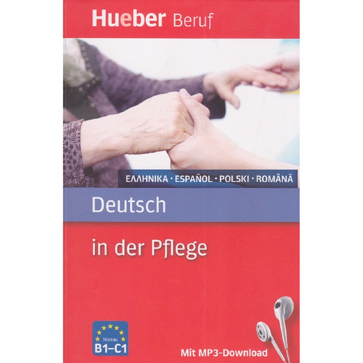 Deutsch in der Pflege Griechisch, Spanisch, Polnisch, Rumanisch Buch mit MP3-Download ; Angelika Gajkowski