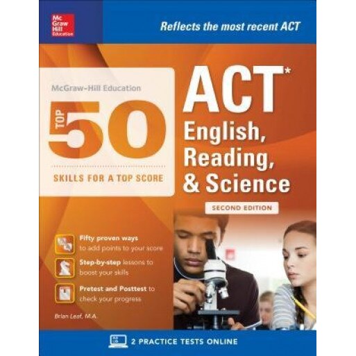 McGraw-Hill Education: Top 50 ACT English, Reading, and Science Skills for a Top Score, Second Edition, Brian Leaf (Author)