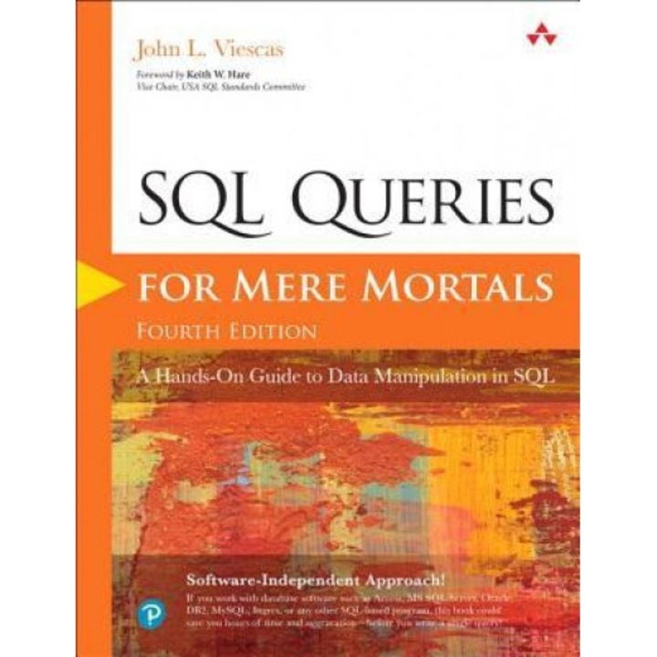 SQL Queries for Mere Mortals: A Hands-On Guide to Data Manipulation in SQL, John L. Viescas (Author)