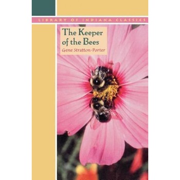 The Keeper of the Bees, Gene Stratton-Porter The Keeper of the Bees, Gene Stratton-Porter