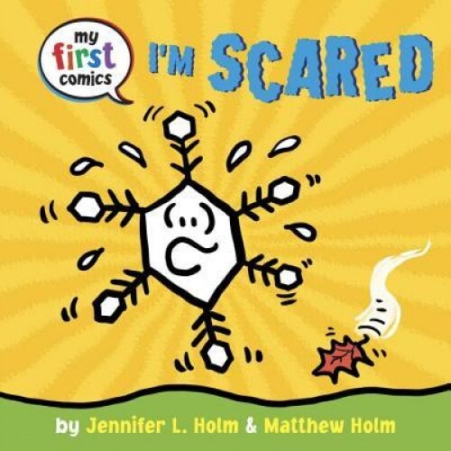 I'm Scared (My First Comics), Jennifer L. Holm (Author)