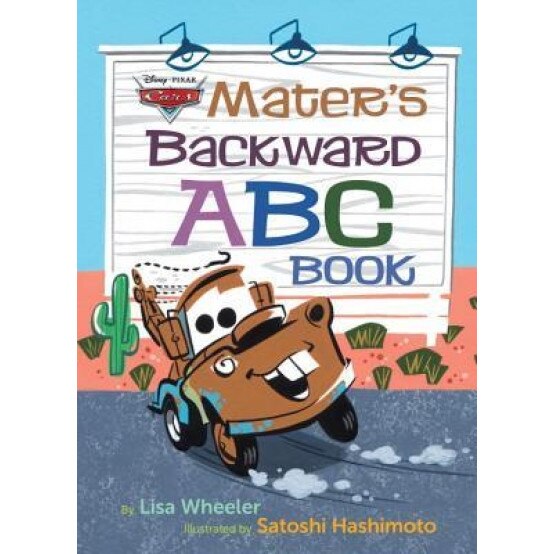Mater's Backward ABC Book (Disney/Pixar Cars 3), Lisa Wheeler (Author)