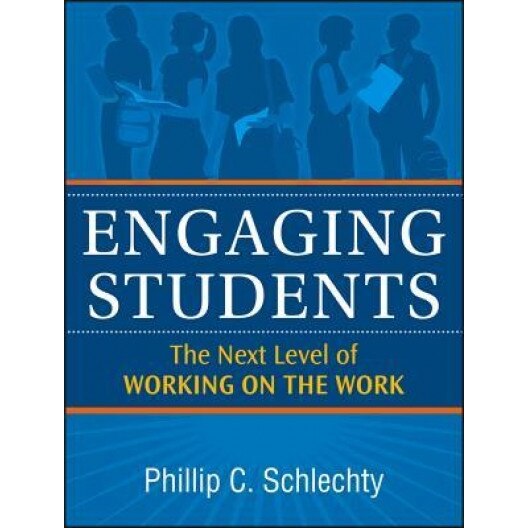 Engaging Students: The Next Level of Working on the Work, Phillip C. Schlechty (Author)
