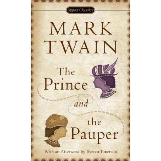 The Prince and the Pauper: 100th Anniversary Edition, Mark Twain