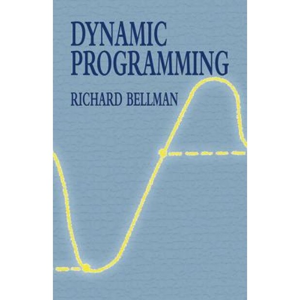 Dynamic Programming, Richard Ernest Bellman