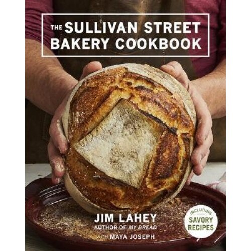 The Sullivan Street Bakery Cookbook, Jim Lahey (Author)
