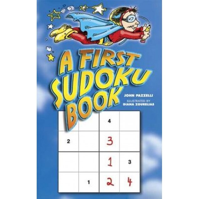 A First Sudoku Book, John Pazzelli