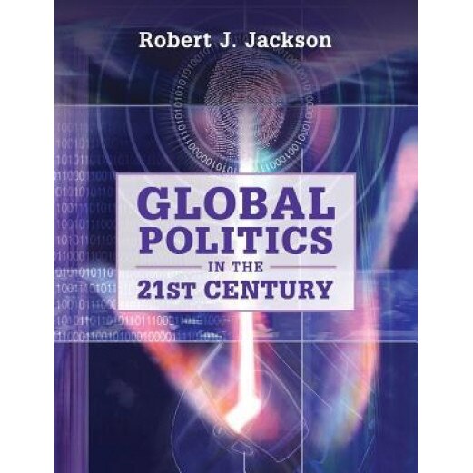 Global Politics in the 21st Century, Robert J., Professor Jackson (Author)