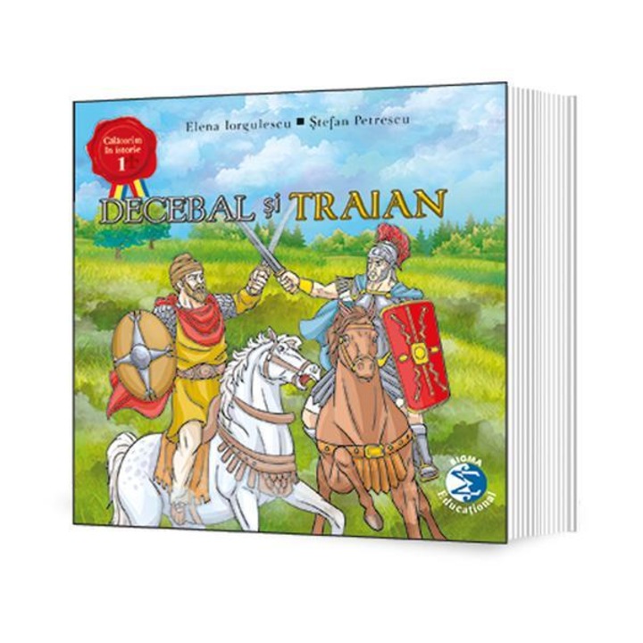 Decebal si Traian - Stefan Petrescu,Elena Iorgulescu