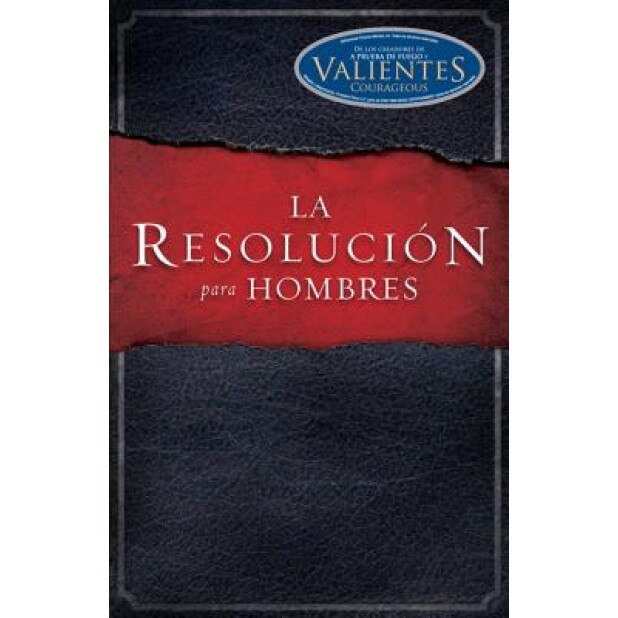 La Resolucion Para Hombres, Stephen Kendrick (Author)