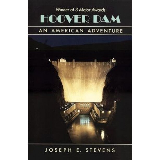 Hoover Dam: An American Adventure, Joseph E. Stevens