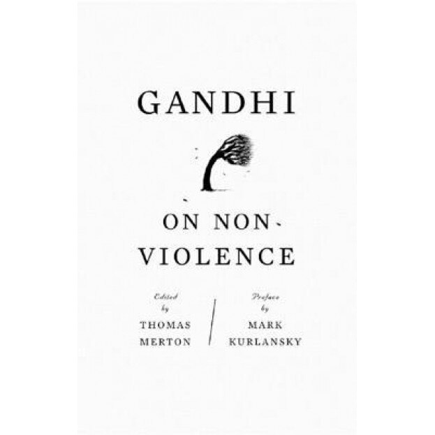 Gandhi on Non-Violence, Mohandas K. Gandhi