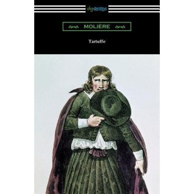 Tartuffe (Translated by Curtis Hidden Page with an Introduction by John E. Matzke), Moliere (Author)