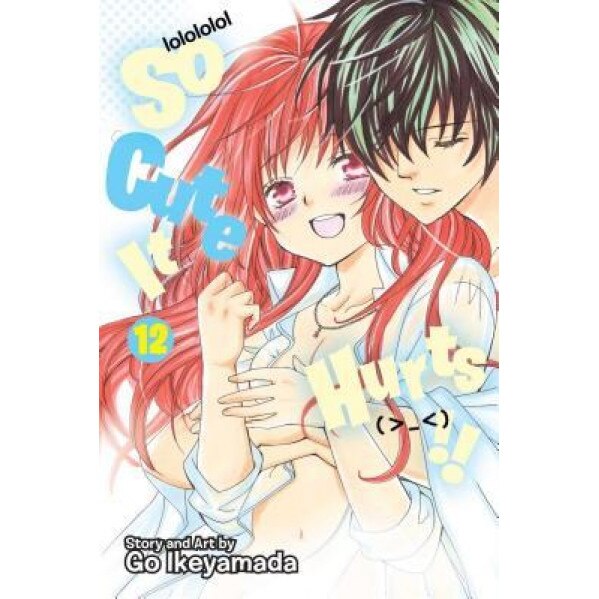 So Cute It Hurts!!, Vol. 12, Go Ikeyamada (Author)