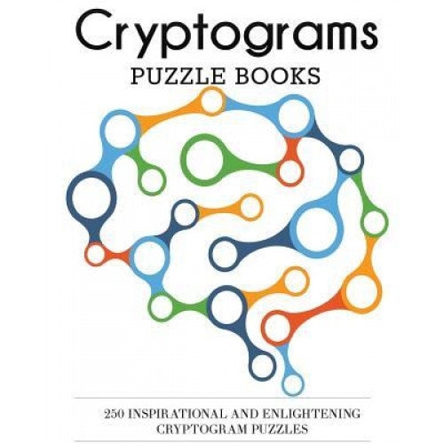 Cryptograms Puzzle Books: 250 Inspirational and Enlightening Cryptogram Puzzles, Dp Puzzles and Games (Author)