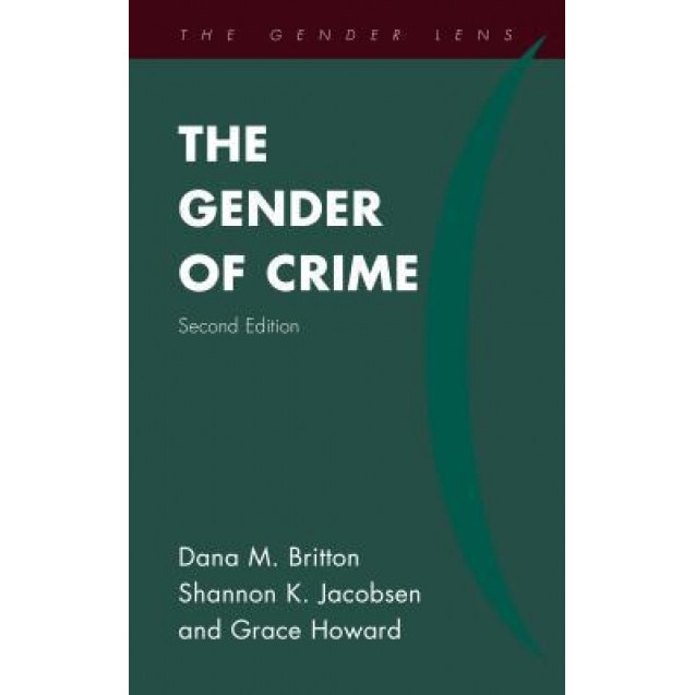 The Gender of Crime, Dana M. Britton (Author)