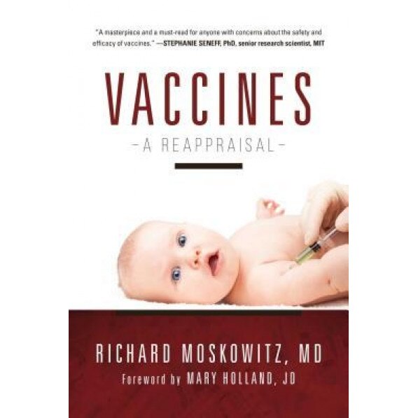 Vaccines: A Reappraisal, Richard Moskowitz (Author)