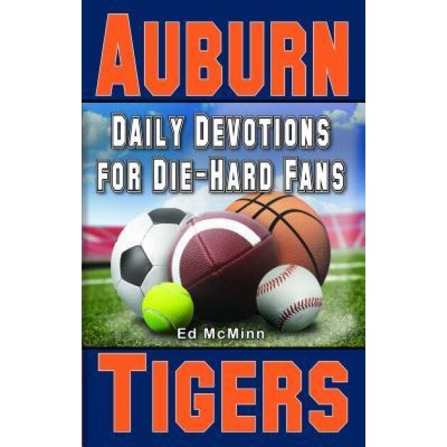 Daily Devotions for Die-Hard Fans Auburn Tigers, Ed McMinn (Author)