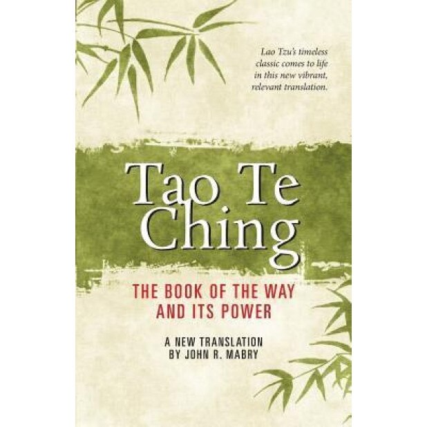 Tao Te Ching, John R. Mabry (Translator)