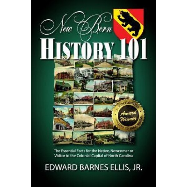 New Bern History 101, Ellis B. Edward (Author)