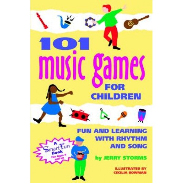 101 Music Games for Children: Fun and Learning with Rhythm and Song, Ger Storms, Jerry Storms, Storms &. Hurd