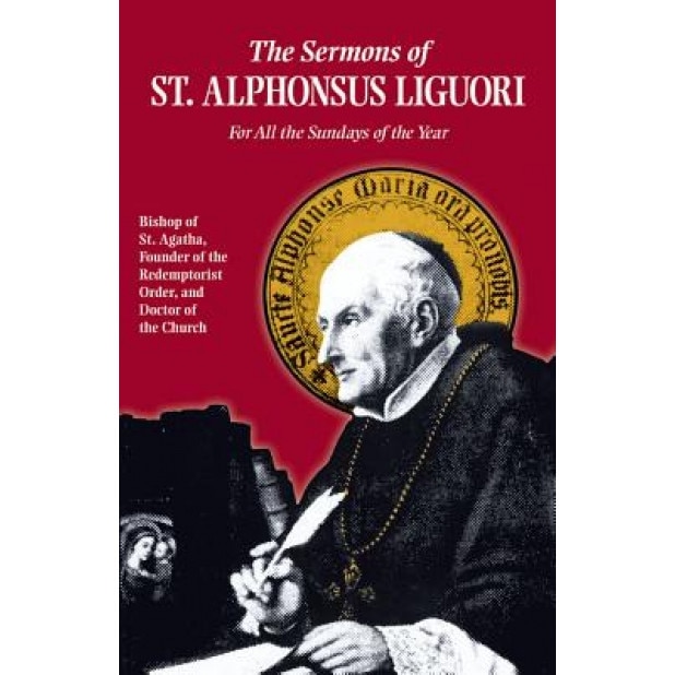 Sermons of St. Alphonsus Liguori, Alfonso Maria de' Liguori (Author)