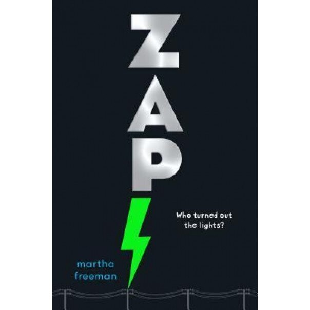 Zap!, Martha Freeman (Author)
