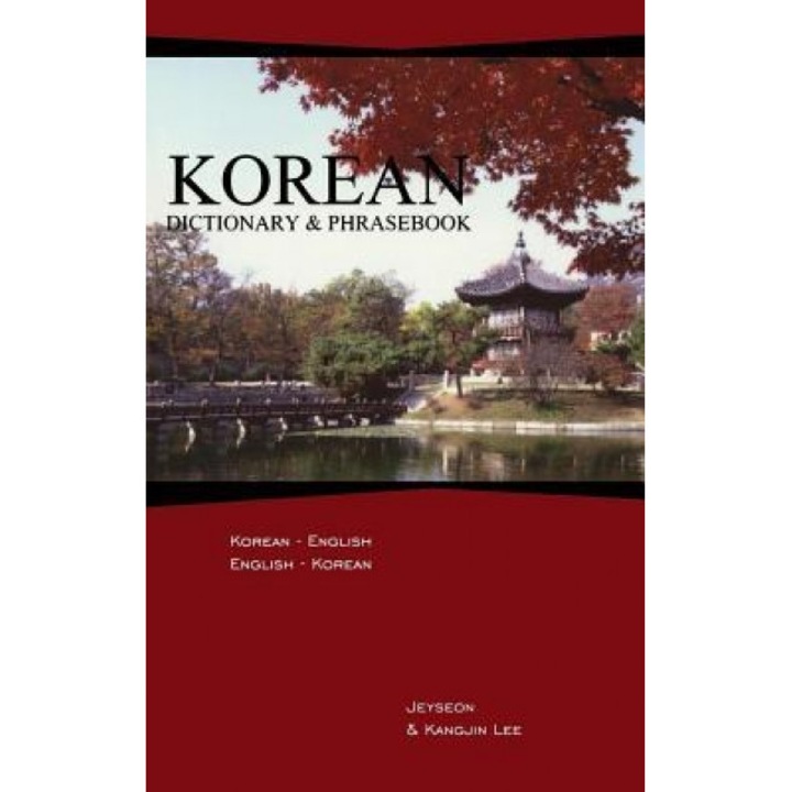 Korean Dictionary & Phrasebook: Korean-English/English-Korean, Kangjin Lee, Jeyseon Lee