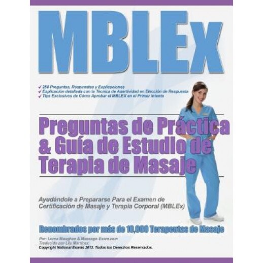 Mblex Preguntas de Practica & Guia de Estudio de Terapia de Masaje, MS Lorna Maughan (Author)