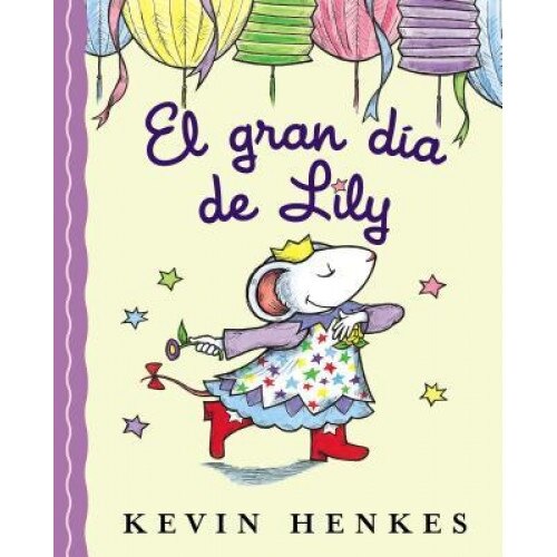 El Gran Dia de Lily = Lilly's Big Day, Kevin Henkes