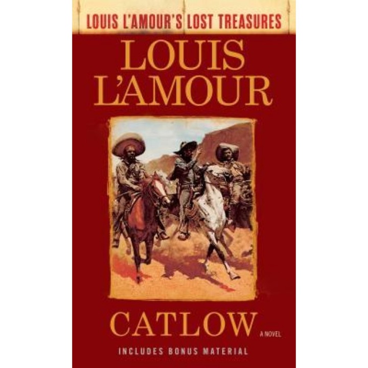 Catlow (Louis L'Amour's Lost Treasures), Louis L'Amour (Author)