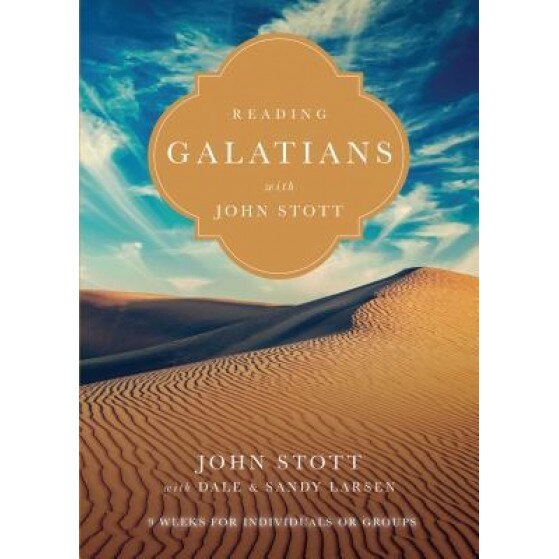 Reading Galatians with John Stott: 9 Weeks for Individuals or Groups, John Stott (Author)