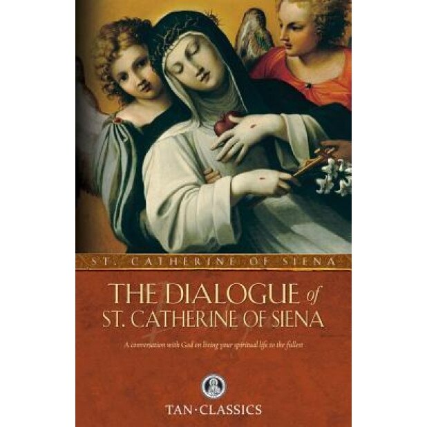 The Dialogue of St. Catherine of Siena, St Catherine of Siena