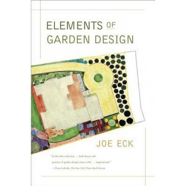 Elements of Garden Design, Joe Eck