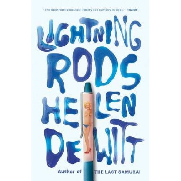 Lightning Rods, Helen DeWitt (Author)