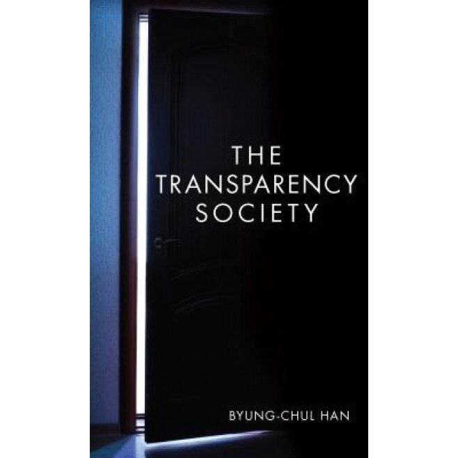 The Transparency Society, Byung-Chul Han (Author)