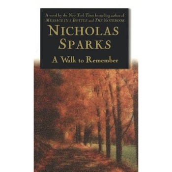 A Walk to Remember, Nicholas Sparks A Walk to Remember, Nicholas Sparks