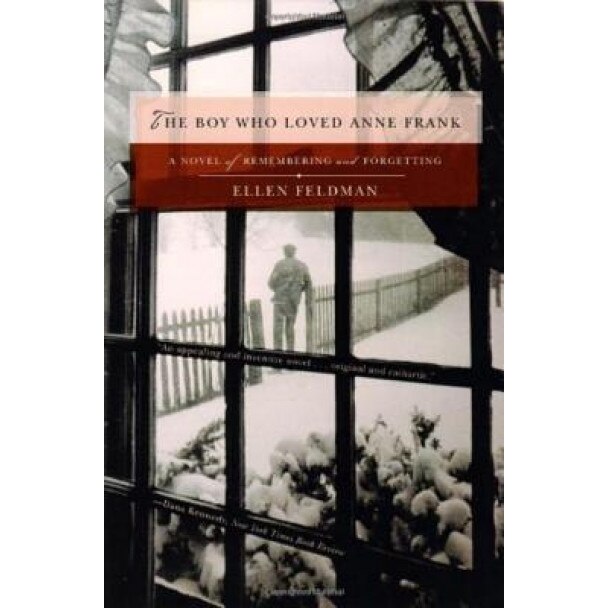 The Boy Who Loved Anne Frank, Ellen Feldman