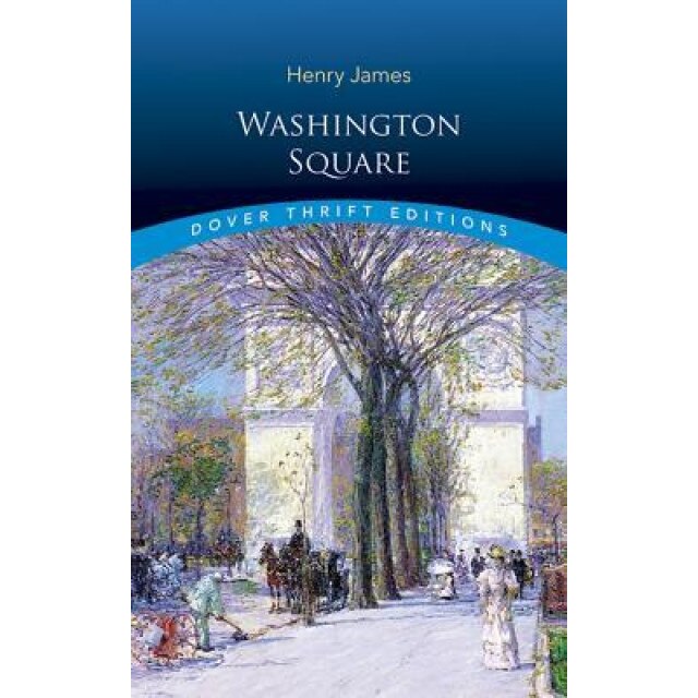 Washington Square, Henry, Jr. James, Matthew Thomas James