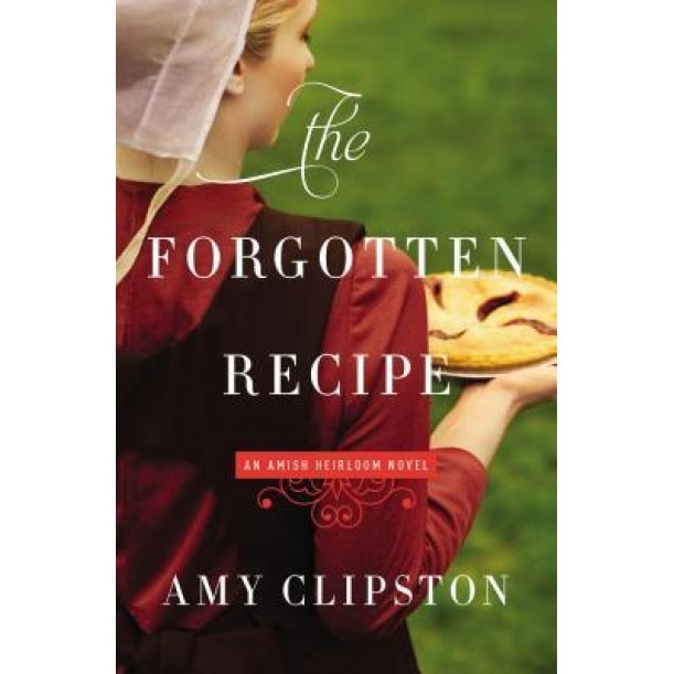 The Forgotten Recipe, Amy Clipston (Author)