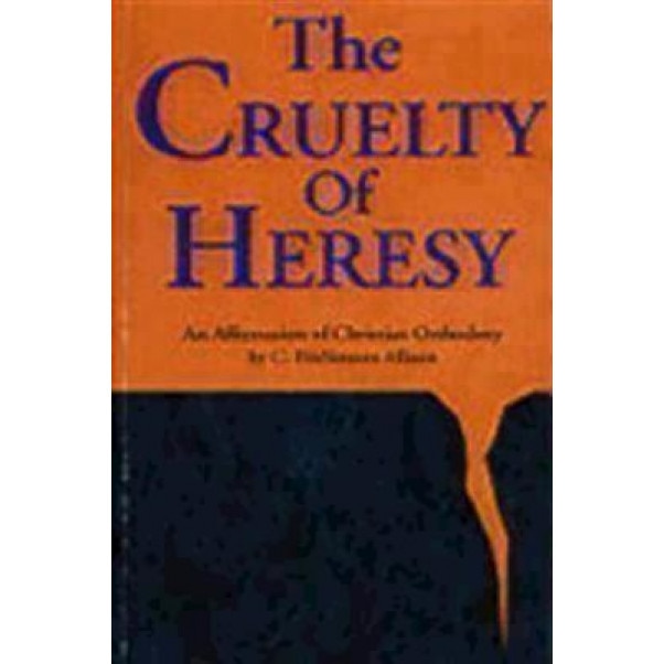 Cruelty of Heresy, C. Fitzsimons Allison