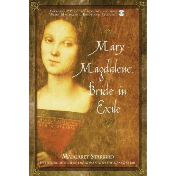 Mary Magdalene, Bride in Exile [With CD], Margaret Starbird (Author)