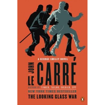 The Looking Glass War: A George Smiley Novel, John Le Carre (Author) The Looking Glass War: A George Smiley Novel, John Le Carre (Author)