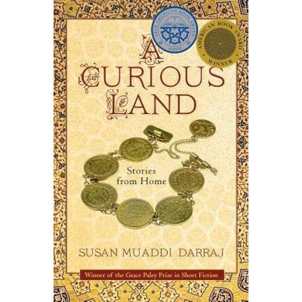 A Curious Land: Stories from Home, Susan Muaddi Darraj (Author)