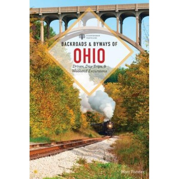 Backroads & Byways of Ohio, Matt Forster (Author)