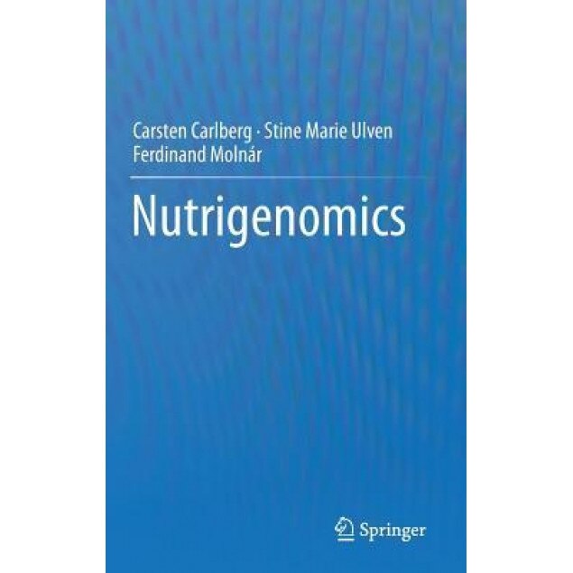 Nutrigenomics, Carsten Carlberg (Author)