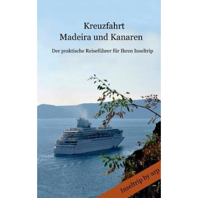 Kreuzfahrt Madeira Und Kanaren, Anonym (Author)