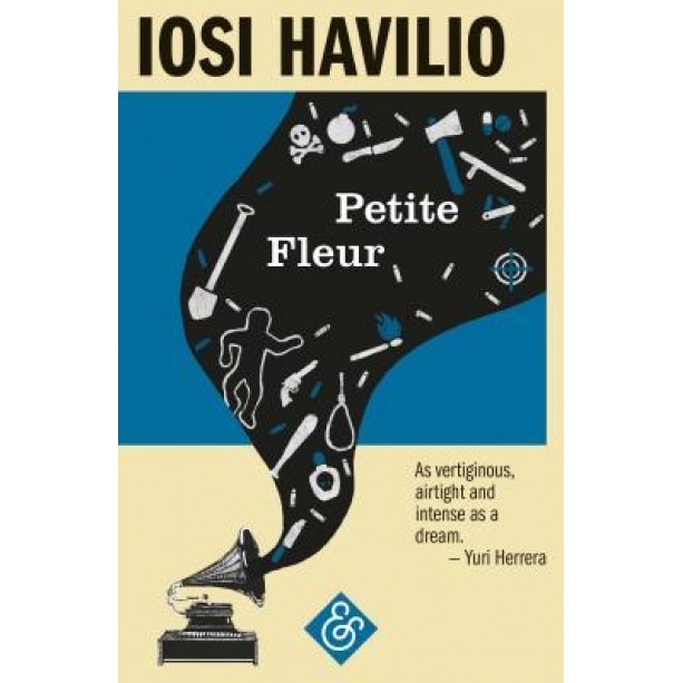 Petite Fleur, Iosi Havilio (Author)
