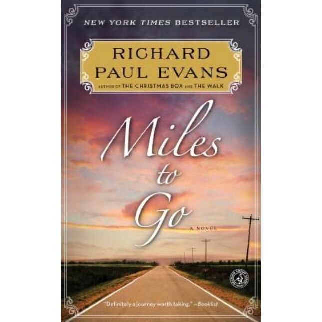 Miles to Go: The Second Journal of the Walk, Richard Paul Evans (Author)