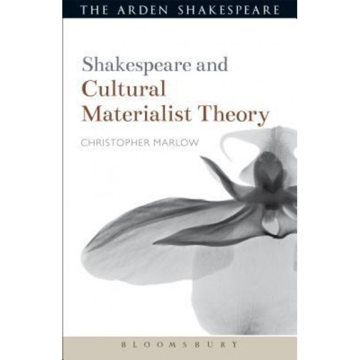 Shakespeare and Cultural Materialist Theory, Christopher Marlow (Author)